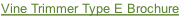 Vine Trimmer Type E Brochure
